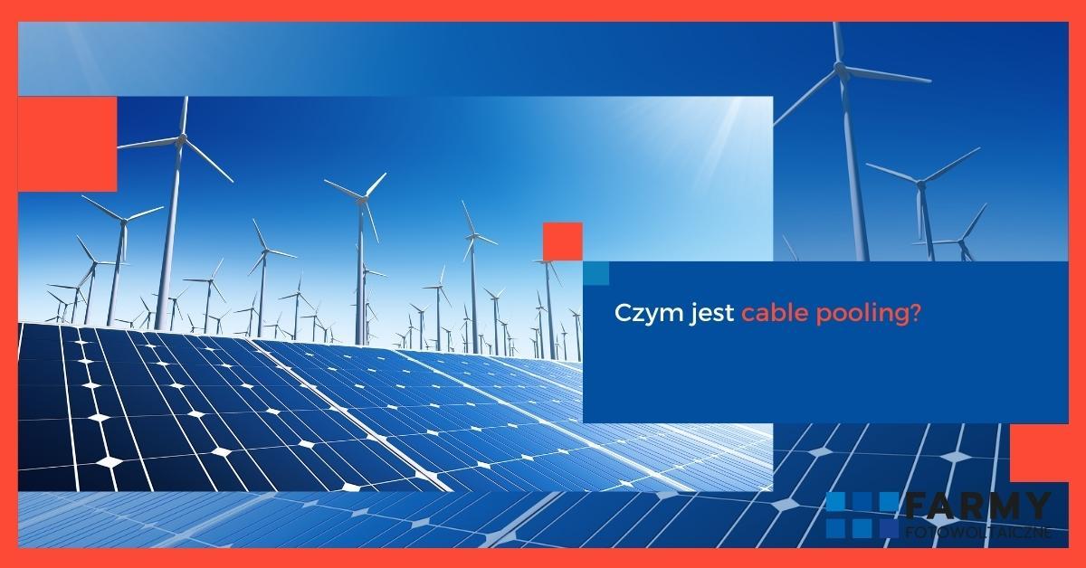 Czym jest cable pooling?  